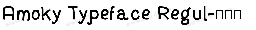 Amoky Typeface Regul字体转换